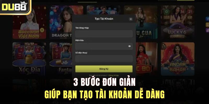 3 bước đơn giản giúp bạn tạo tài khoản dễ dàng