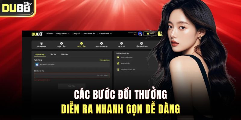 Các bước đổi thưởng diễn ra nhanh gọn dễ dàng