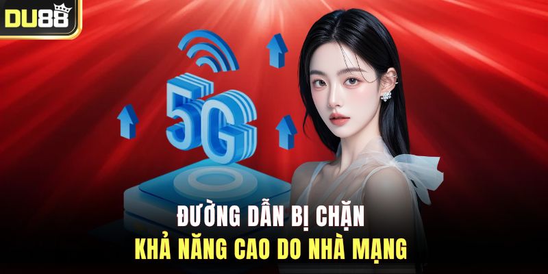 Đường dẫn bị chặn khả năng cao do nhà mạng 